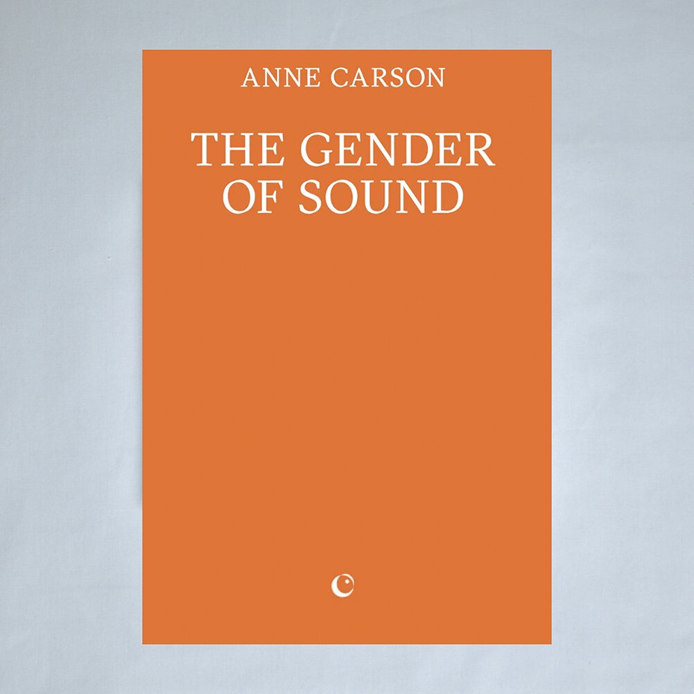 Book cover of 'The Gender of Sound' by Anne Carson with an orange background and white text.