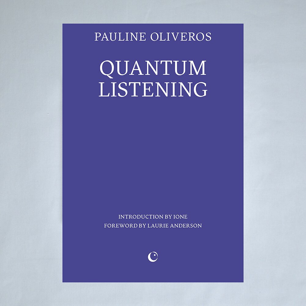 Book cover of 'Quantum Listening' by Pauline Oliveros on a light gray background