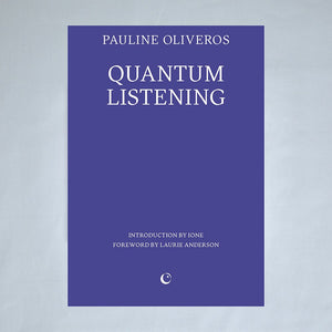 Book cover of 'Quantum Listening' by Pauline Oliveros on a light gray background